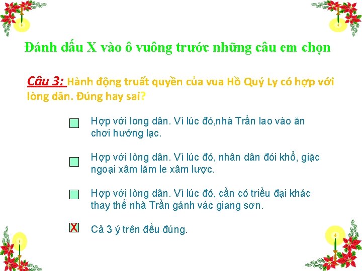 Đánh dấu X vào ô vuông trước những câu em chọn Câu 3: Hành