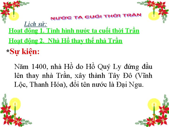 Lịch sử: Hoạt động 1. Tình hình nước ta cuối thời Trần Hoạt động