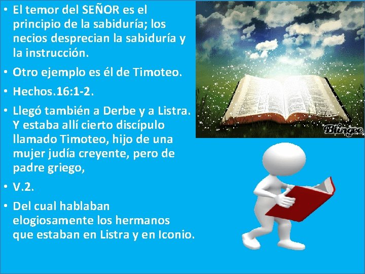  • El temor del SEÑOR es el principio de la sabiduría; los necios