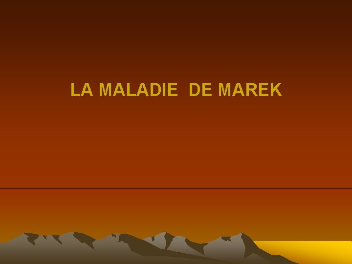 LA MALADIE DE MAREK 