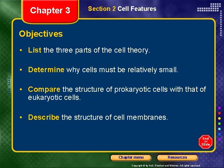 Chapter 3 Section 2 Cell Features Objectives • List the three parts of the
