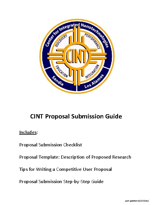 CINT Proposal Submission Guide Includes: Proposal Submission Checklist Proposal Template: Description of Proposed Research