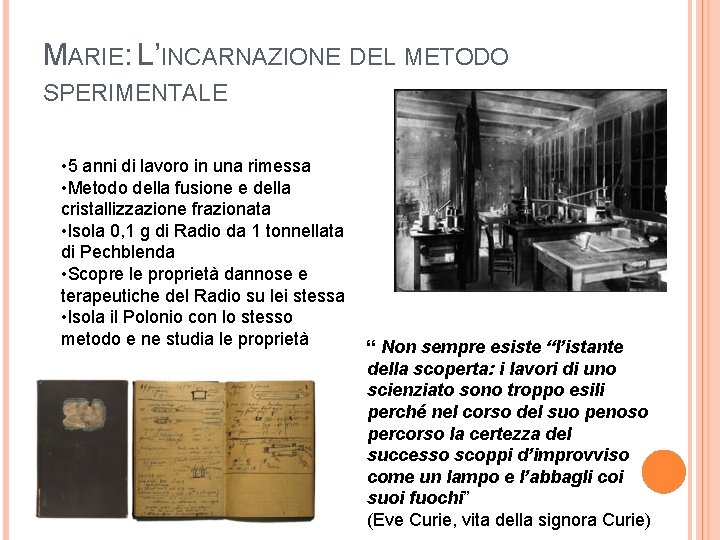 MARIE: L’INCARNAZIONE DEL METODO SPERIMENTALE • 5 anni di lavoro in una rimessa •