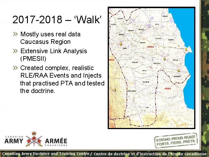 2017 -2018 – ‘Walk’ Mostly uses real data Caucasus Region Extensive Link Analysis (PMESII)