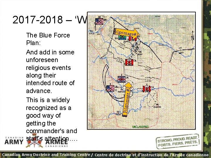 2017 -2018 – ‘Walk’ #2 e#1 Pilgrimage The Blue Force Plan: And add in