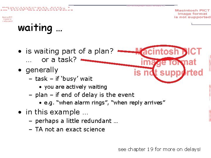 waiting … • is waiting part of a plan? … or a task? •