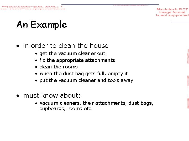 An Example • in order to clean the house • • • get the