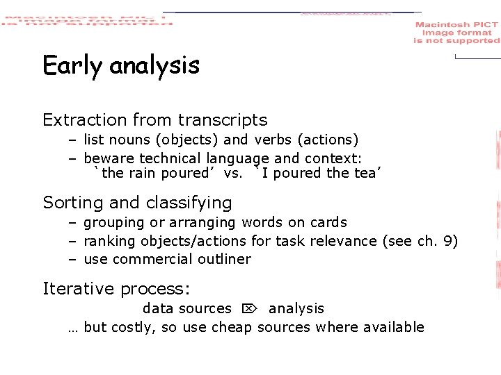 Early analysis Extraction from transcripts – list nouns (objects) and verbs (actions) – beware