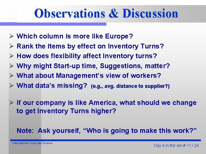 Observations & Discussion Ø Ø Ø Which column is more like Europe? Rank the