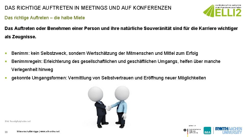 DAS RICHTIGE AUFTRETEN IN MEETINGS UND AUF KONFERENZEN Das richtige Auftreten – die halbe