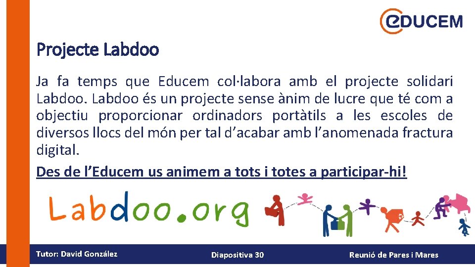 Projecte Labdoo Ja fa temps que Educem col·labora amb el projecte solidari Labdoo és