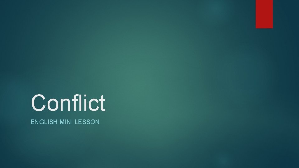 Conflict ENGLISH MINI LESSON 