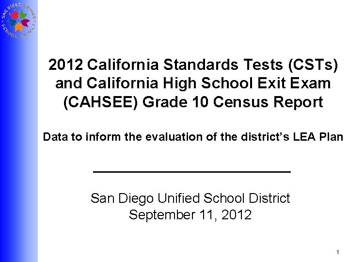 2012 California Standards Tests CSTs and California High