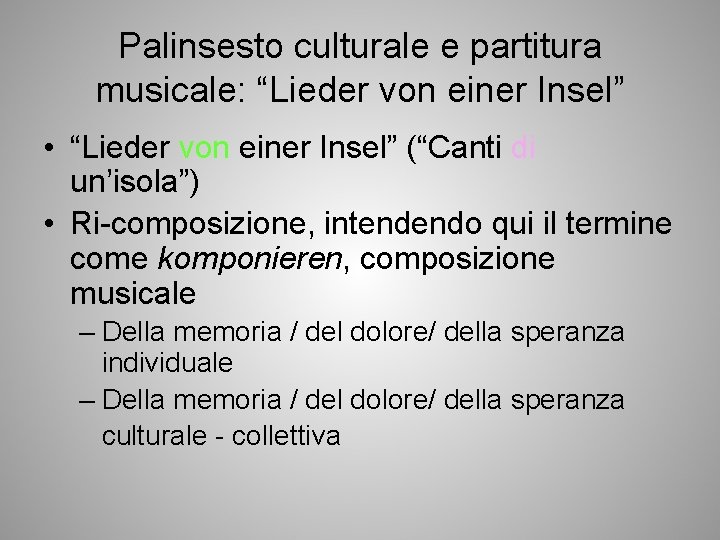 Palinsesto culturale e partitura musicale: “Lieder von einer Insel” • “Lieder von einer Insel”