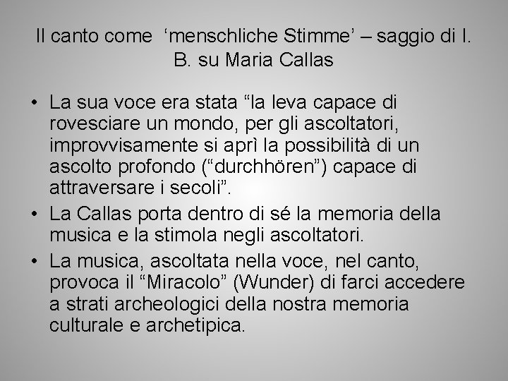 Il canto come ‘menschliche Stimme’ – saggio di I. B. su Maria Callas •