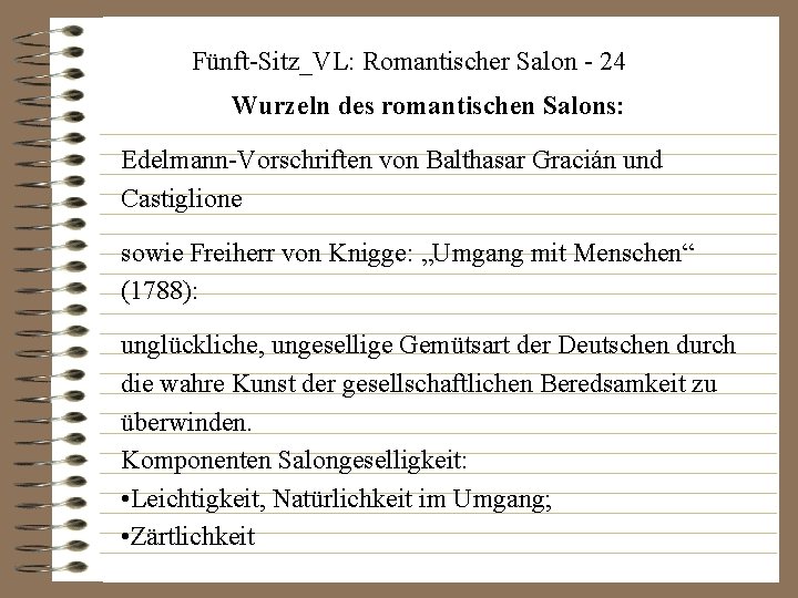 Fünft-Sitz_VL: Romantischer Salon - 24 Wurzeln des romantischen Salons: Edelmann-Vorschriften von Balthasar Gracián und