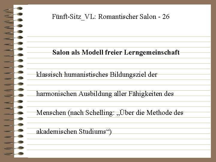 Fünft-Sitz_VL: Romantischer Salon - 26 Salon als Modell freier Lerngemeinschaft klassisch humanistisches Bildungsziel der