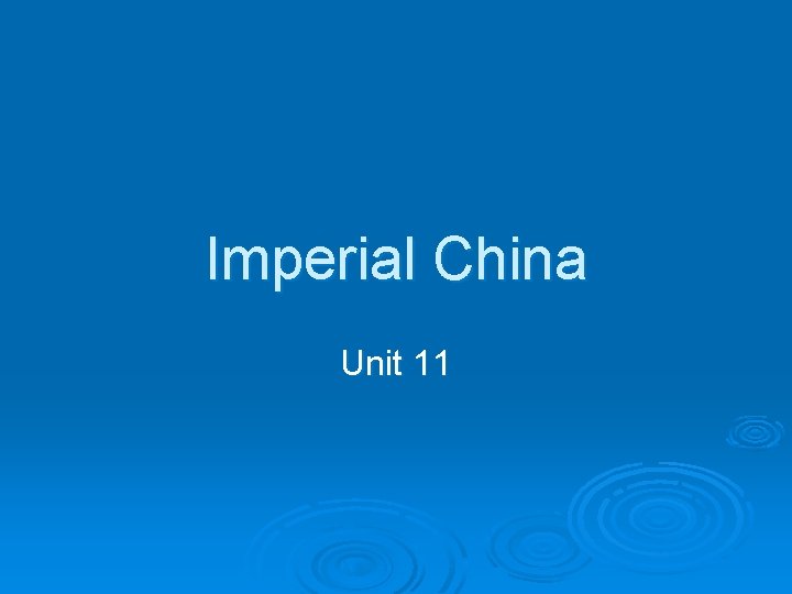 Imperial China Unit 11 