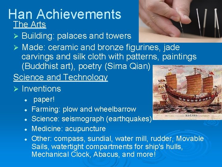 Han Achievements The Arts Ø Building: palaces and towers Ø Made: ceramic and bronze