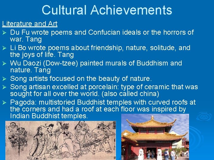 Cultural Achievements Literature and Art Ø Du Fu wrote poems and Confucian ideals or