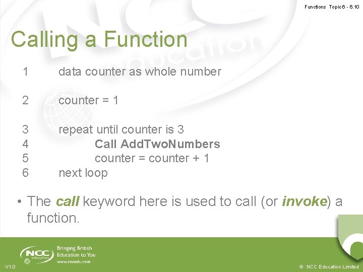 Functions Topic 6 - 6. 10 Calling a Function 1 data counter as whole