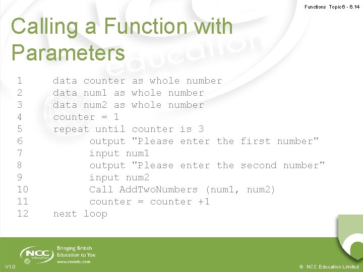 Functions Topic 6 - 6. 14 Calling a Function with Parameters 1 2 3