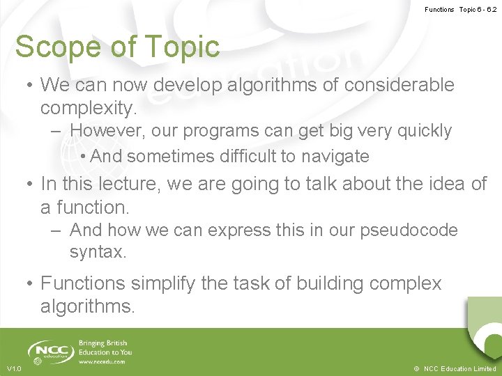 Functions Topic 6 - 6. 2 Scope of Topic • We can now develop