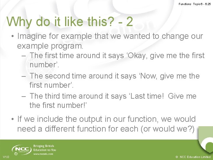 Functions Topic 6 - 6. 25 Why do it like this? - 2 •
