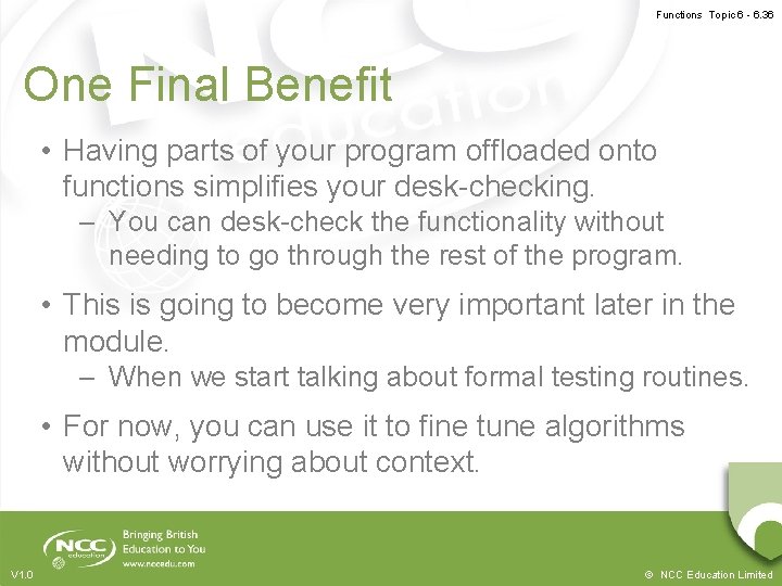 Functions Topic 6 - 6. 36 One Final Benefit • Having parts of your