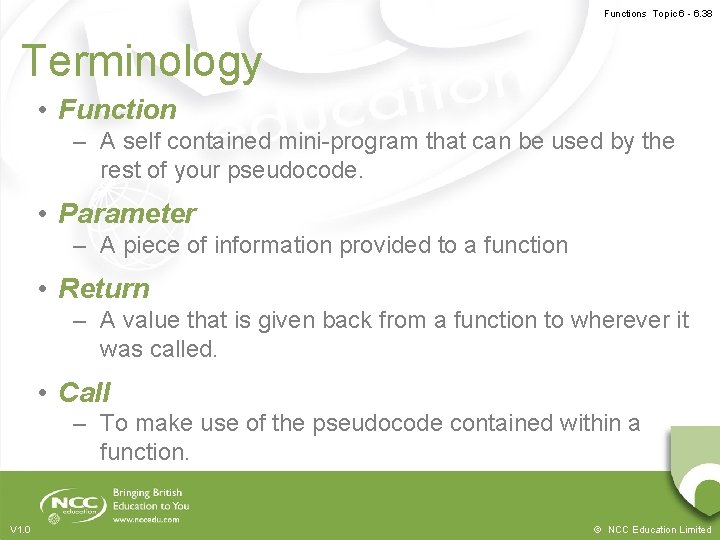 Functions Topic 6 - 6. 38 Terminology • Function – A self contained mini-program