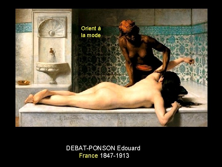 Orient à la mode DEBAT-PONSON Edouard France 1847 -1913 