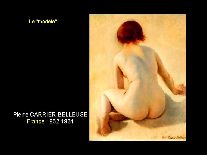 Le "modèle" Pierre CARRIER-BELLEUSE France 1852 -1931 