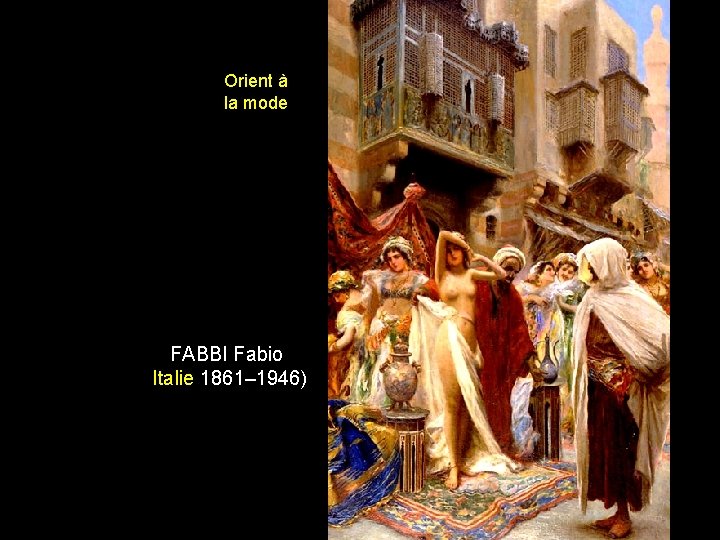Orient à la mode FABBI Fabio Italie 1861– 1946) 
