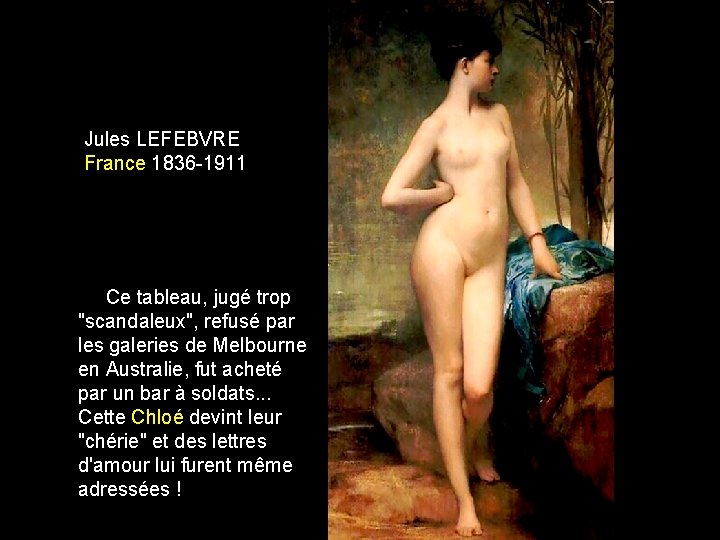 Jules LEFEBVRE France 1836 -1911 Ce tableau, jugé trop "scandaleux", refusé par les galeries