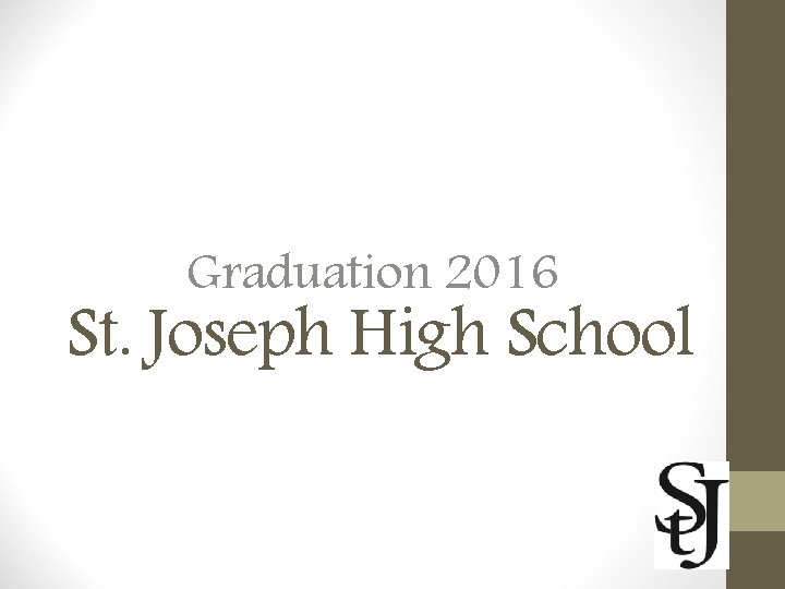 Graduation 2016 St. Joseph High School 