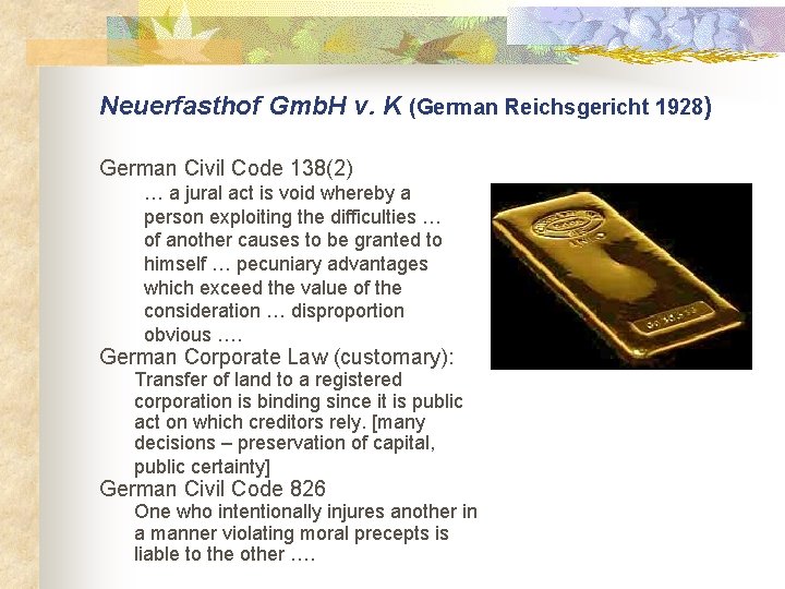 Neuerfasthof Gmb. H v. K (German Reichsgericht 1928) German Civil Code 138(2) … a