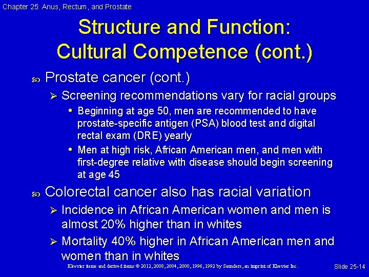 Chapter 25: Anus, Rectum, and Prostate Structure and Function: Cultural Competence (cont. ) Prostate Chapter 25: Anus, Rectum, and Prostate Structure and Function: Cultural Competence (cont. ) Prostate