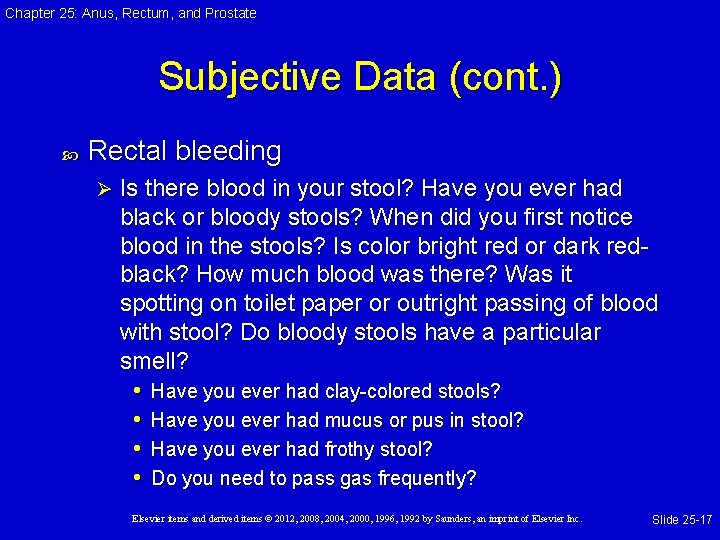 Chapter 25: Anus, Rectum, and Prostate Subjective Data (cont. ) Rectal bleeding Ø Is Chapter 25: Anus, Rectum, and Prostate Subjective Data (cont. ) Rectal bleeding Ø Is