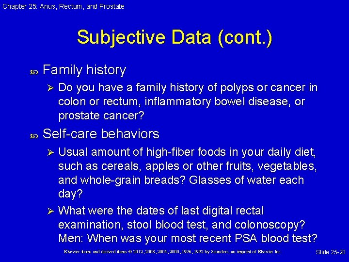 Chapter 25: Anus, Rectum, and Prostate Subjective Data (cont. ) Family history Ø Do Chapter 25: Anus, Rectum, and Prostate Subjective Data (cont. ) Family history Ø Do