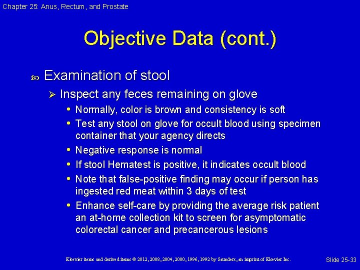 Chapter 25: Anus, Rectum, and Prostate Objective Data (cont. ) Examination of stool Ø Chapter 25: Anus, Rectum, and Prostate Objective Data (cont. ) Examination of stool Ø