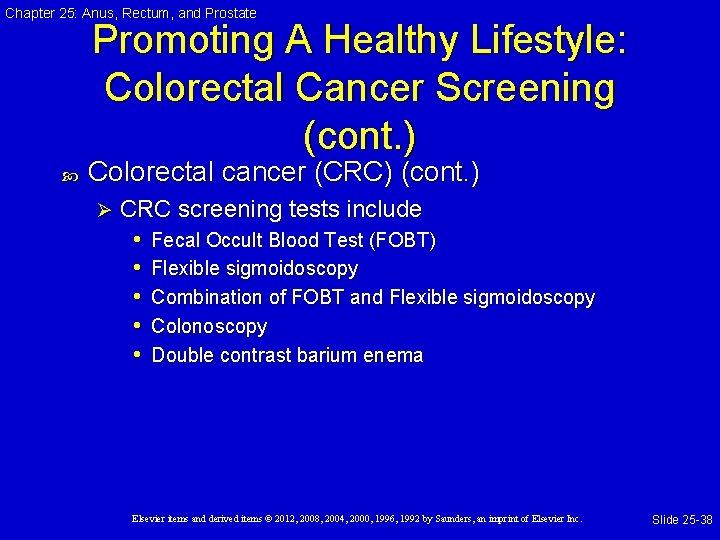 Chapter 25: Anus, Rectum, and Prostate Promoting A Healthy Lifestyle: Colorectal Cancer Screening (cont. Chapter 25: Anus, Rectum, and Prostate Promoting A Healthy Lifestyle: Colorectal Cancer Screening (cont.