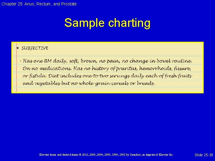 Chapter 25: Anus, Rectum, and Prostate Sample charting Elsevier items and derived items © Chapter 25: Anus, Rectum, and Prostate Sample charting Elsevier items and derived items ©