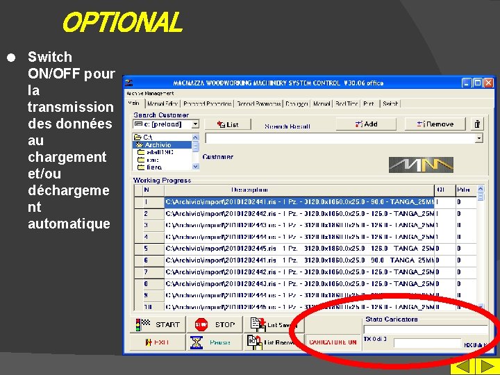 OPTIONAL l Switch ON/OFF pour la transmission des données au chargement et/ou déchargeme nt