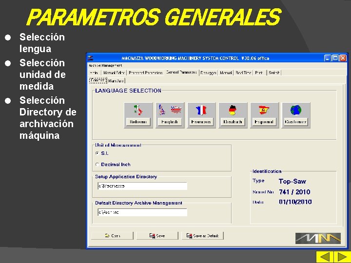 PARAMETROS GENERALES Selección lengua l Selección unidad de medida l Selección Directory de archivación