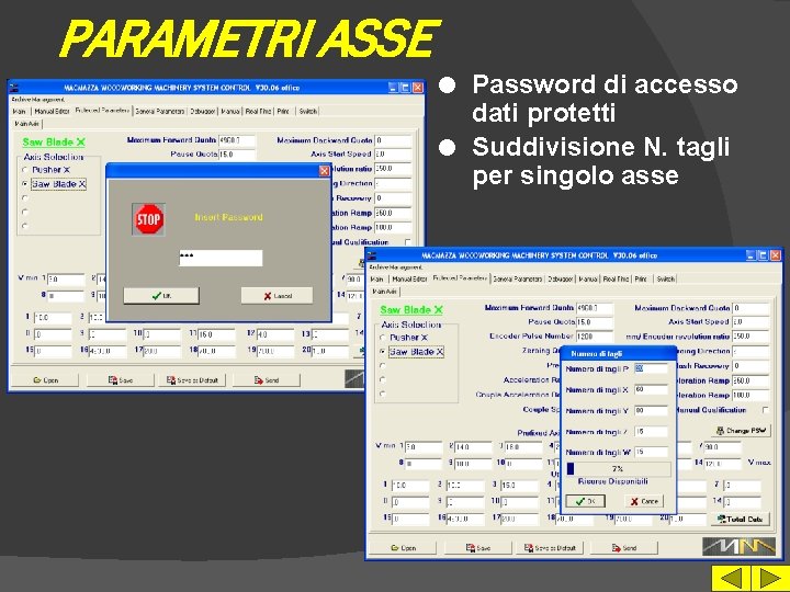 PARAMETRI ASSE Password di accesso dati protetti l Suddivisione N. tagli per singolo asse