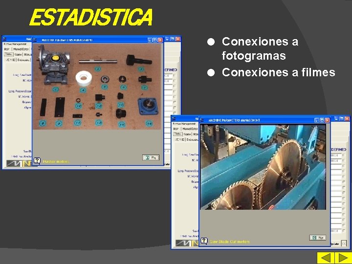 ESTADISTICA Conexiones a fotogramas l Conexiones a filmes l 