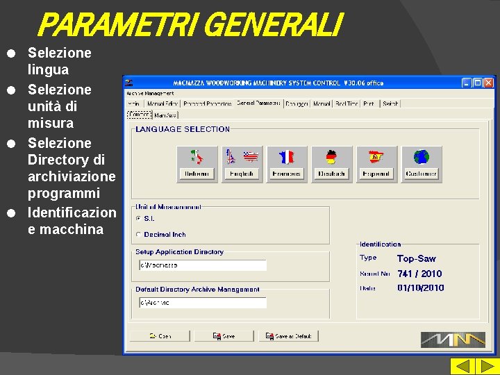 PARAMETRI GENERALI Selezione lingua l Selezione unità di misura l Selezione Directory di archiviazione