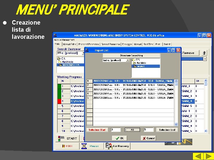 MENU’ PRINCIPALE l Creazione lista di lavorazione 