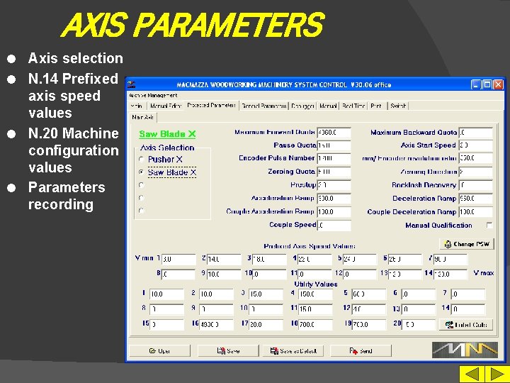 AXIS PARAMETERS Axis selection l N. 14 Prefixed axis speed values l N. 20