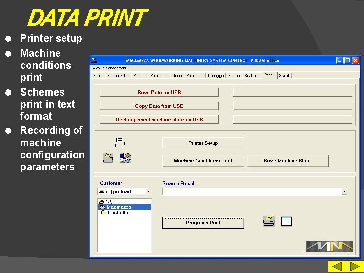 DATA PRINT Printer setup l Machine conditions print l Schemes print in text format